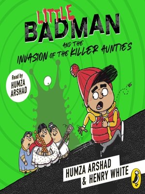 cover image of Little Badman and the Invasion of the Killer Aunties